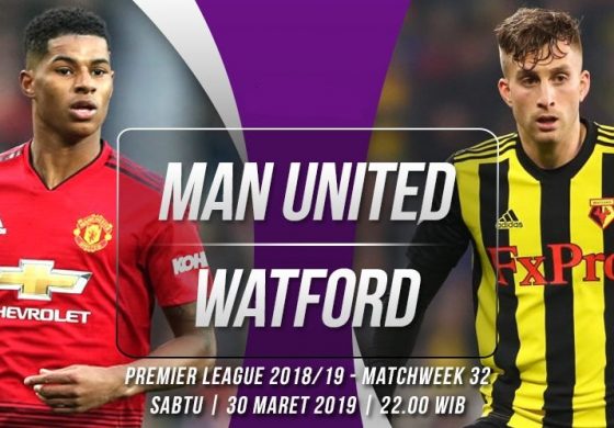 Preview Manchester United vs Watford: Momentum Kudeta Arsenal