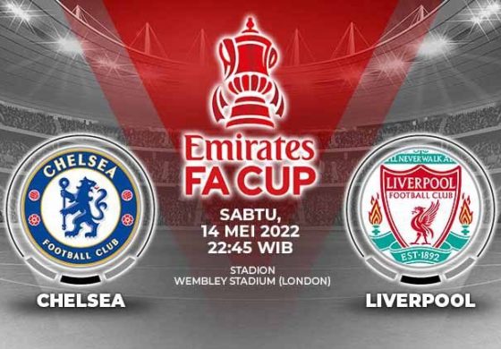 Prediksi Skor Chelsea vs Liverpool, Final FA Cup 14 Mei 2022