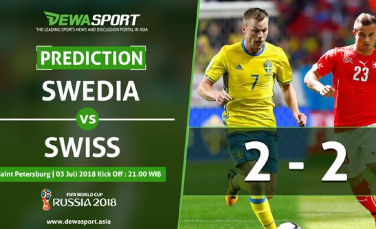 Prediksi Swedia 2 – 2 Swiss 3 Juli 2018
