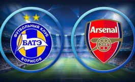 Preview BATE Borisov vs Arsenal: Momentum Meriam London